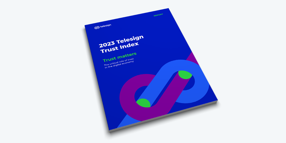 Consumers Would Rather be Audited by the IRS Than Become a Victim of Digital Fraud, According to the 2023 Telesign Trust Index